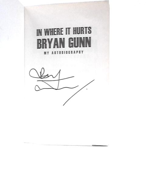 In Where It Hurts: My Autobiography von Bryan Gunn