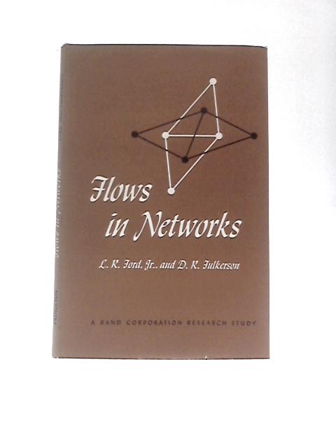 Flows in Networks von L.R.Ford Jr. D.R.Fulkerson
