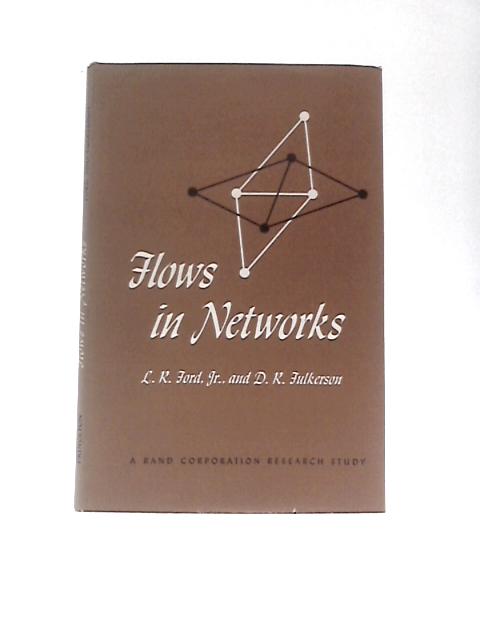 Flows in Networks By L.R.Ford Jr. D.R.Fulkerson