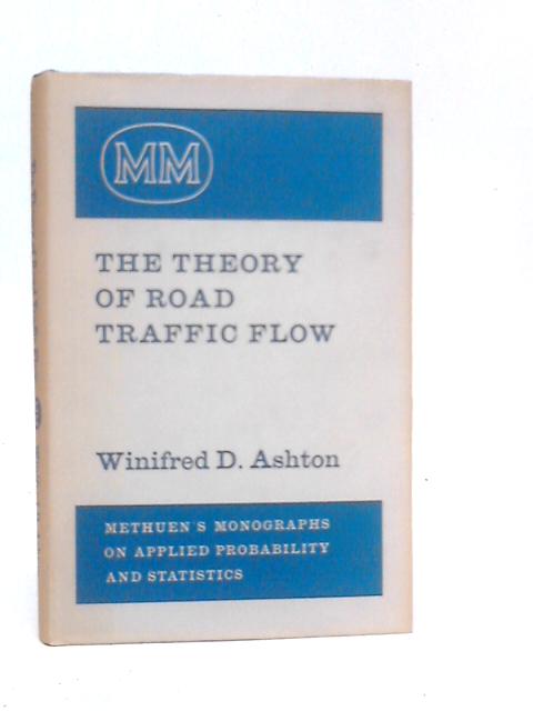 Theory of Road Traffic Flow von Winifred D.Ashton