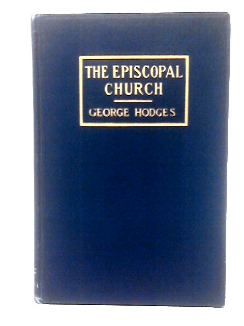 The Episcopal Church By George Hodges