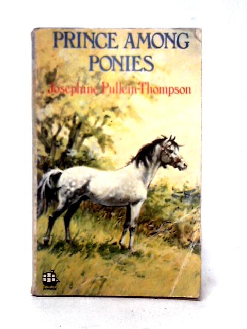 Prince Among Ponies By Joesphine Pullein-Thompson