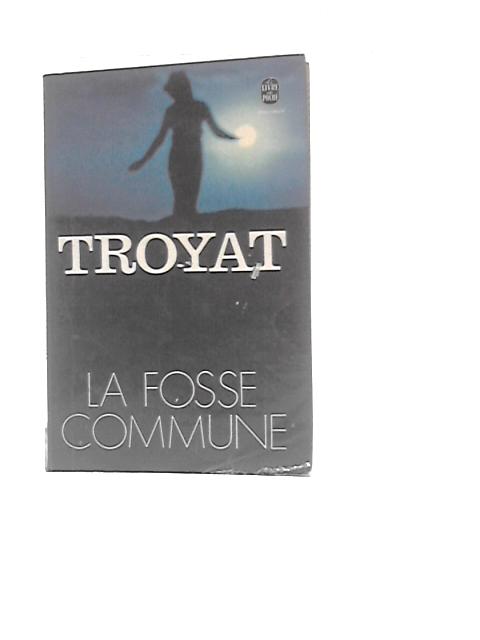 La Fosse Commune par Henri Troyat