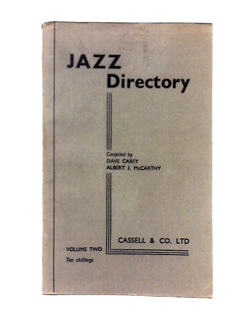 The Directory of Recorded Jazz and Swing Music Volume Two von Dave Carey Albert J. McCarthy (comps)