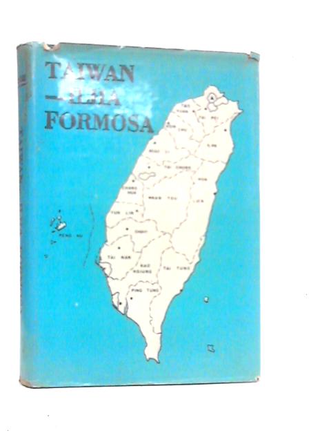 Taiwan Ilha Formosa A Geography in Perspective von Chiao-min Hsieh