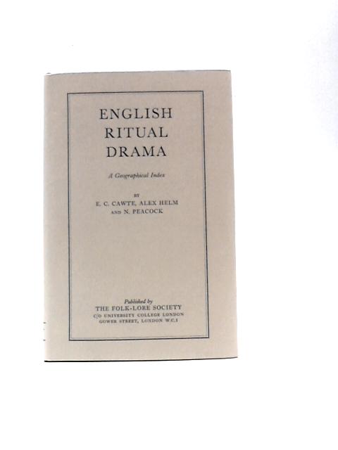 English Ritual Drama: A Geographical Index, (Publications of The Folk-lore Society) von E.C.Cawte Et Al.