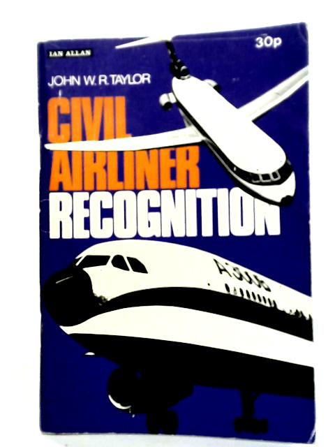 Civil Airliner Recognition 1973 By John W.R. Taylor