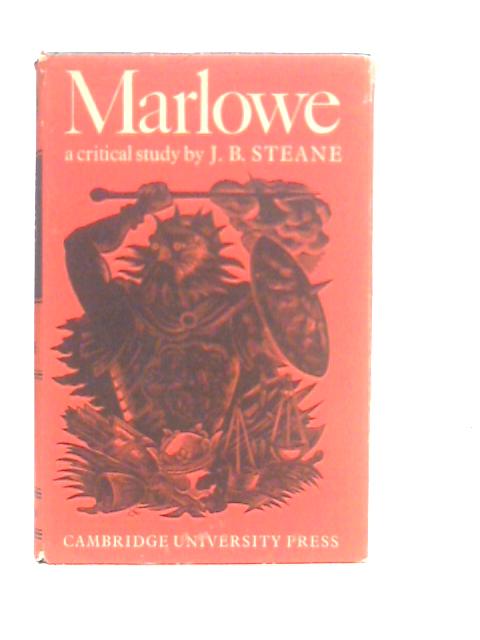 Marlowe: A Critical Study von J.B.Steane