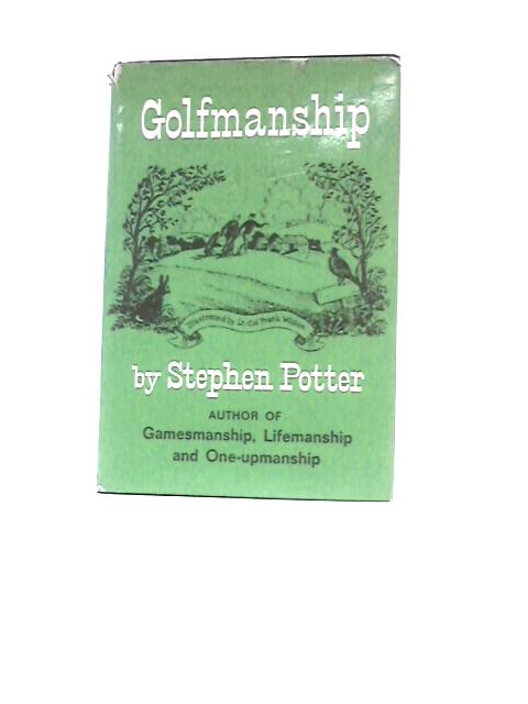Golfmanship By Stephen Potter Frank Wilson (Illus.)