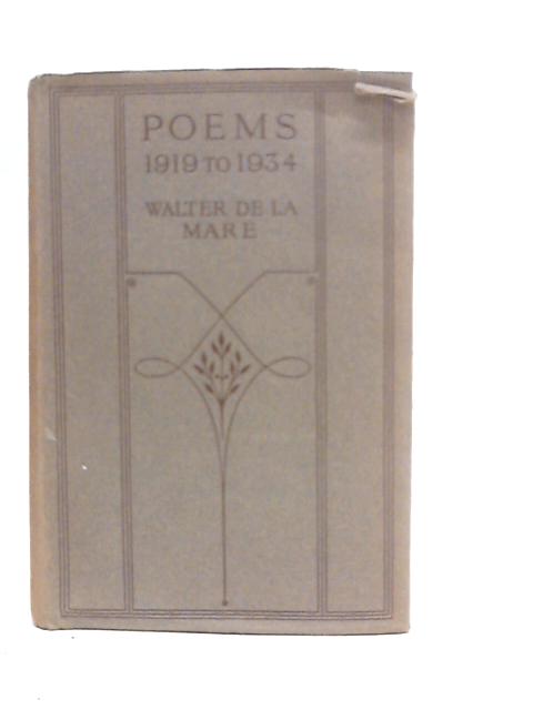 Poems 1919 to 1934 By Walter de la Mare