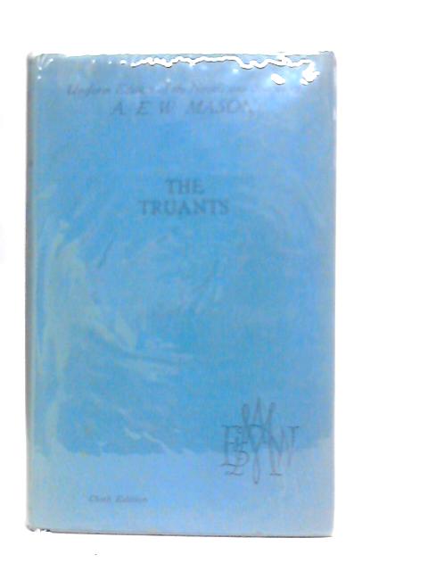 The Truants By A.E.W.Mason