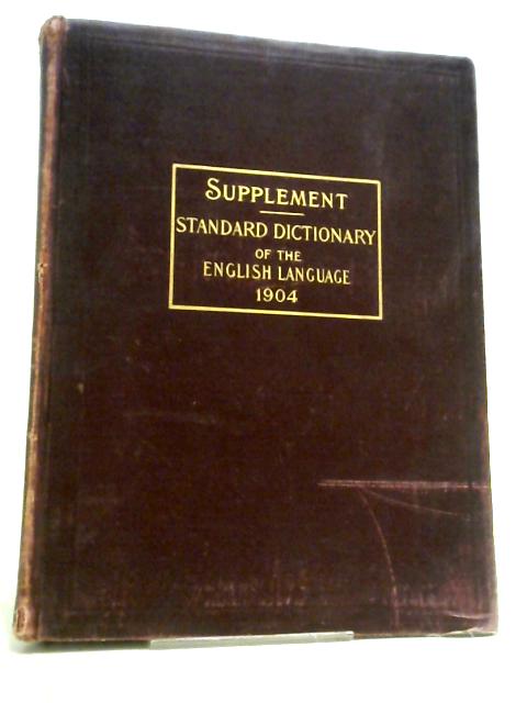 Supplement to a Standard Dictionary of the English Language By Various