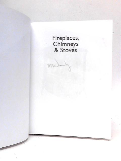 Fireplaces, Chimneys and Stoves von Michael Waumsley