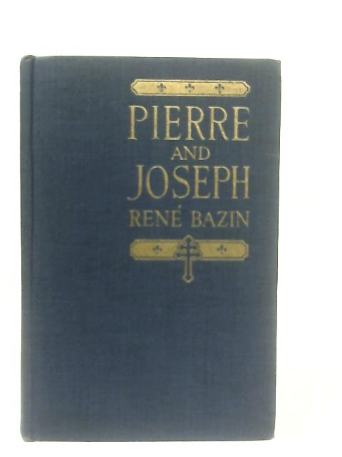 Pierre and Joseph By Rene Bazin