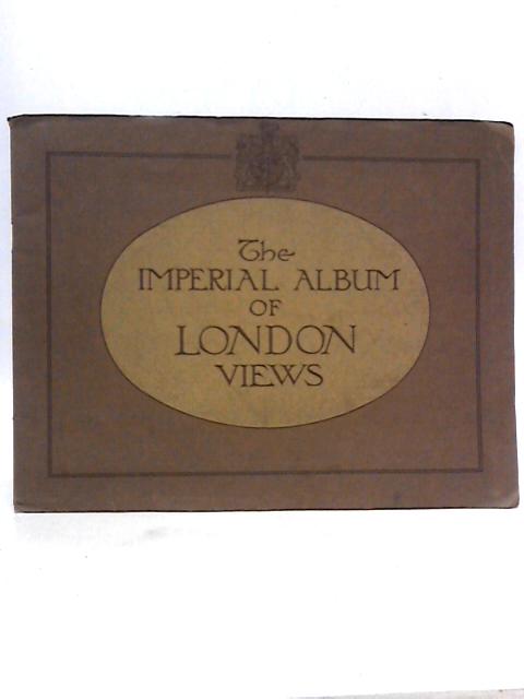 The Imperial Album Of London Views