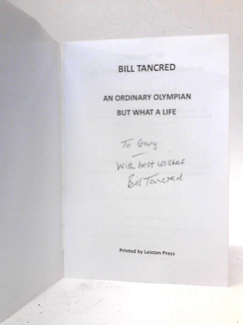 An Ordinary Olympian: But What a Life By Bill Tancred
