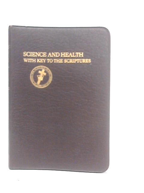 Science and Health With Key to Scriptures von Mary Baker Eddy