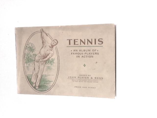 Tennis. An Album Of Famous Players In Action By Unstated