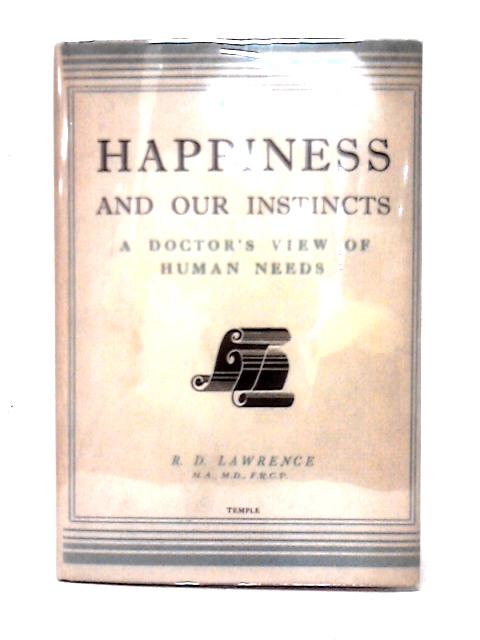 Happiness And Our Instincts von R. D. Lawrence