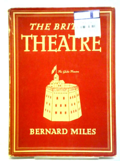 The British Theatre By Bernard Miles