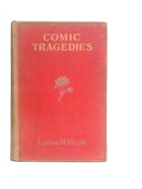 Comic Tragedies