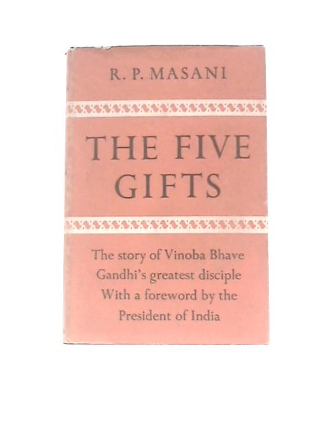 The Five Gifts von Rustom Pestonji Masani