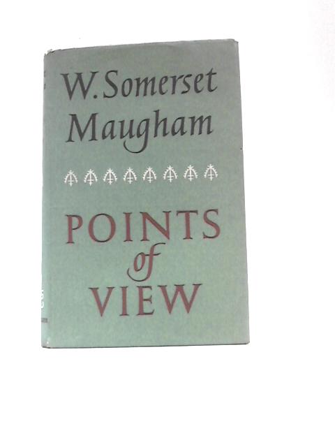 Points of View By W. Somerset Maugham