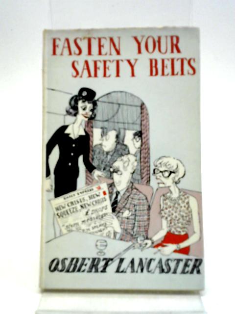 Fasten Your Safety Belts von Osbert Lancaster