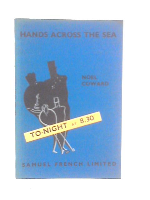 Hands Across the Sea: Play von Noel Coward