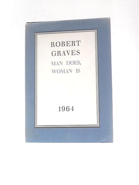 Man Does, Woman Is. 1964 von Robert Graves