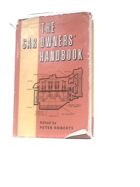 The Car Owners' Handbook By Peter Roberts (Ed.)