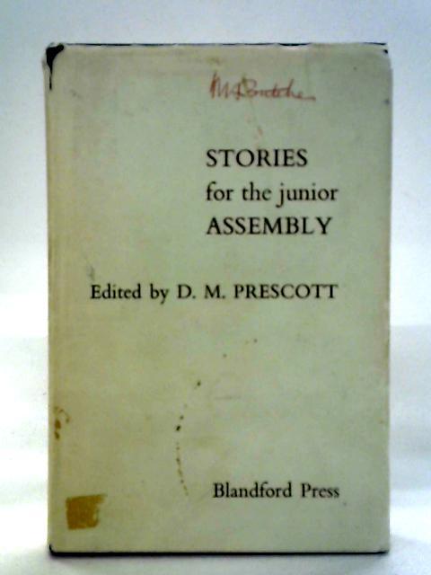 Stories for the Junior Assembly By D. M. Prescott