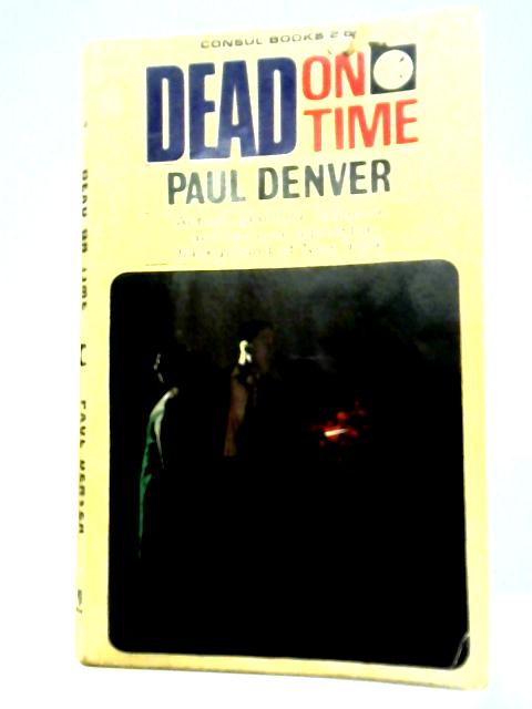 Dead On Time von Paul Denver