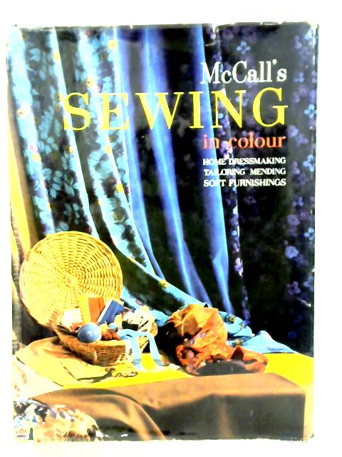 McCall's Sewing In Colour - Home Dressmaking, Tailoring, Mending, Soft Furnishings von McCall