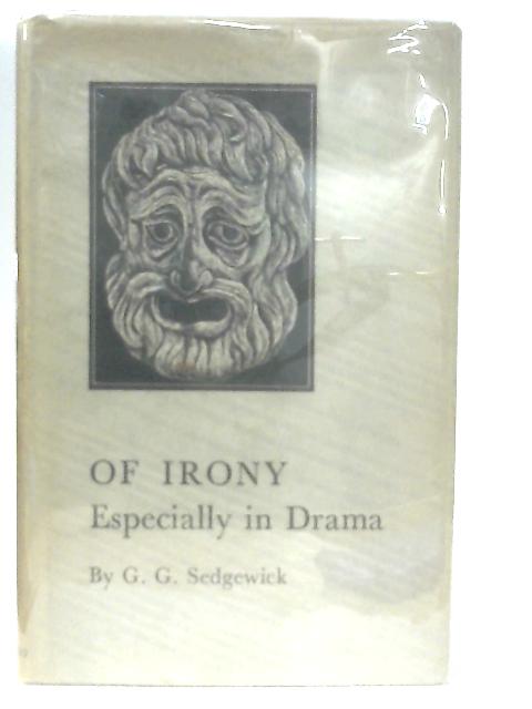 Of Irony Especially in Drama von Garnett Gladwin Sedgewick