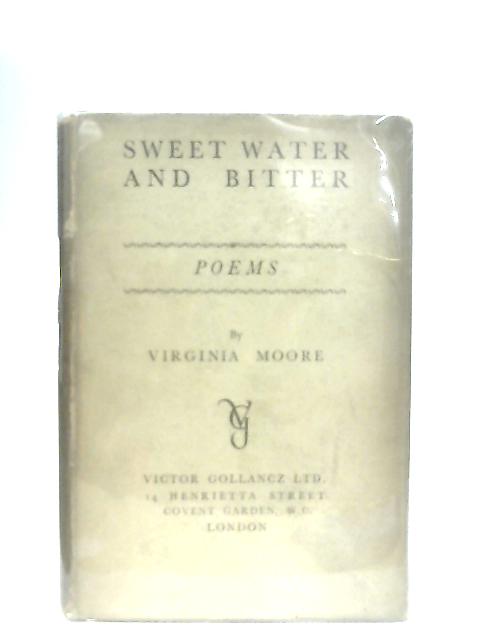 Sweet Water and Bitter By Virginia Moore