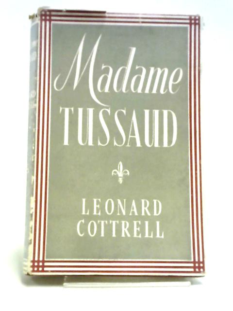 Madame Tussaud By Leonard Cottrell