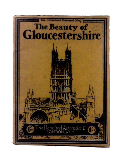 The Beauty of Gloucestershire By Basil Hodgson (ed)