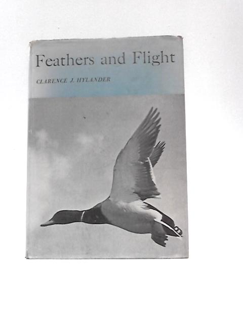 Feathers and Flight (Young Naturalist Series) By Clarence J.Hylander