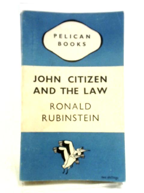 John Citizen And The Law By Ronald Rubinstein