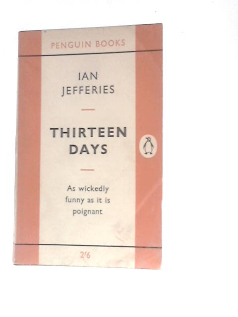 Thirteen Days By I.Jefferies