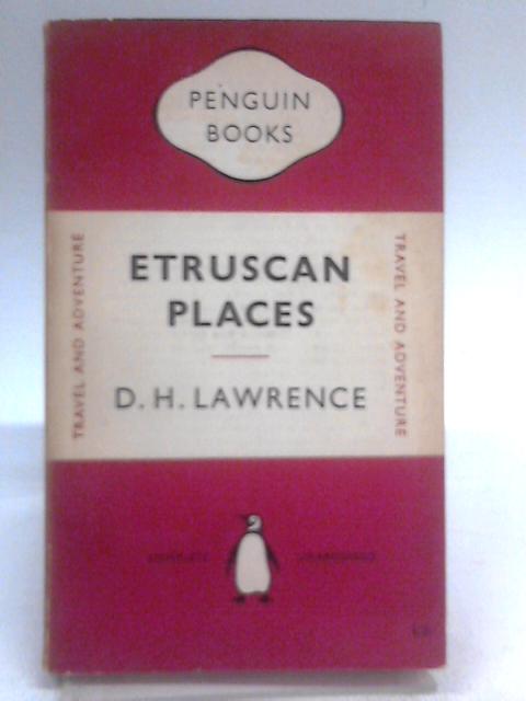 Etruscan Places 756 By D.H. Lawrence