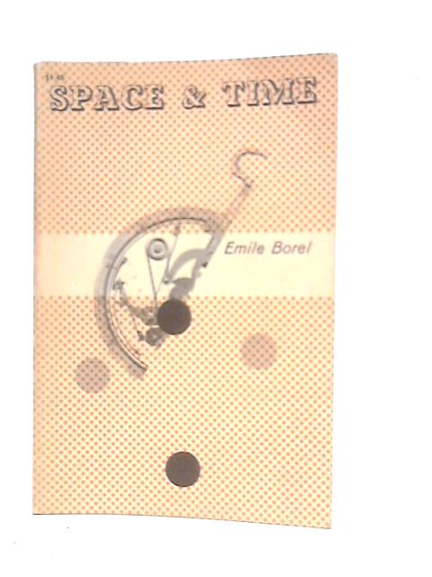 Space and Time By Emile Borel