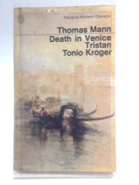 Death in Venice, Tristan, Tonio Kroger par Thomas Mann