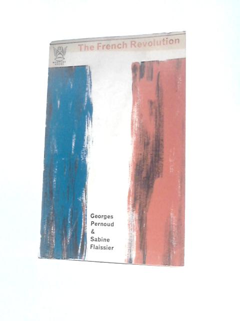 The French Revolution von Georges Pernoud & Sabine Flaissier