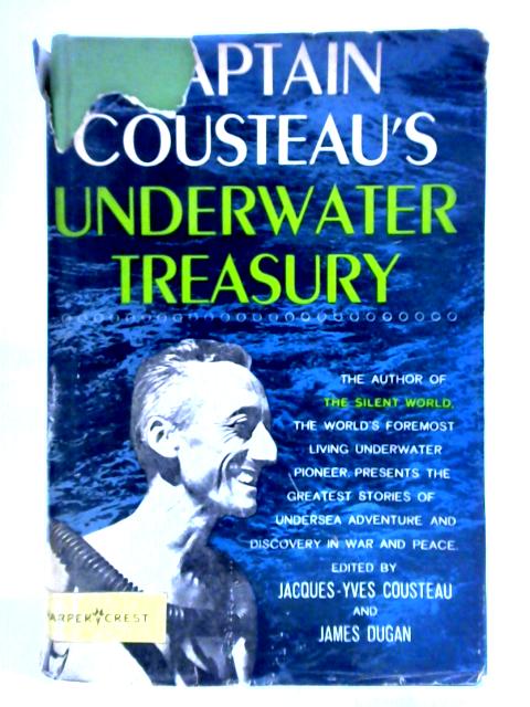 Captain Cousteau's Underwater Treasury By Jacques Cousteau, James Dugan