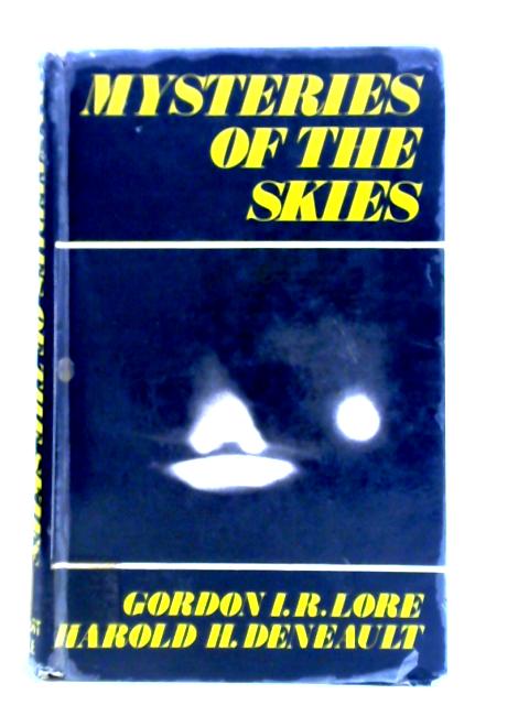 Mysteries of the Skies: UFOs in Perspective By Gordon I. R. Lore