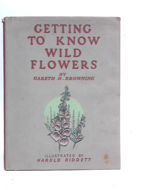 Getting to Know Wild Flowers von Gareth Browning