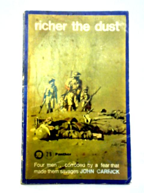 Richer the Dust By John Carrick