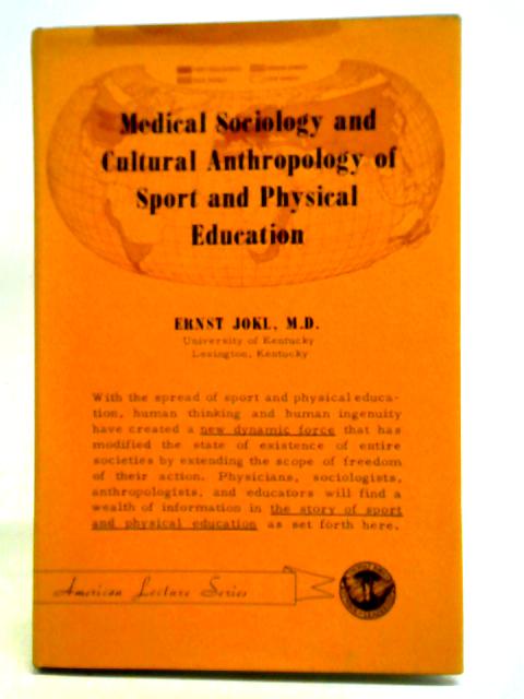 Medical Sociology And Cultural Anthropology Of Sport And Physical Education von Ernst Jokl